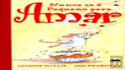 Nunca se é pequeno para Amar