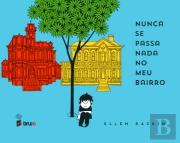 Nunca se Passa Nada no Meu Bairro