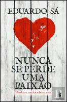 Nunca se Perde uma Paixão
