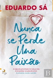 Nunca Se Perde Uma Paixão