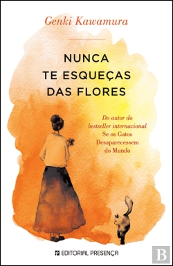 Bertrand.pt - Nunca Te Esqueças das Flores
