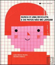 Nunca Vi uma Bicicleta e os Patos não Me Largam