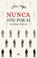 Nunca Vou Por Aí