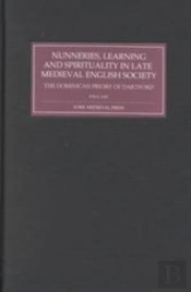 Nunneries, Learning And Spirituality In Late Medieval English Society