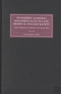 Bertrand.pt - Nunneries, Learning And Spirituality In Late Medieval English Society