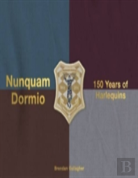 Nunquam Dormio: 100 Years Of Harlequins