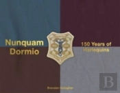Nunquam Dormio: 100 Years Of Harlequins