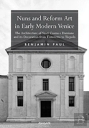 Nuns And Reform Art In Early Modern Venice