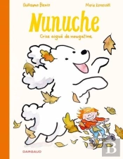 Nunuche Tome 3 : Crise Aigüe De Nougatine