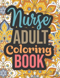 Bertrand.pt - Nurse Adult Coloring Book