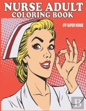 Nurse Adult Coloring Book-#Super Nurse