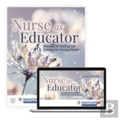 Nurse As Educator: Principles Of Teaching And Learning For Nursing Practice