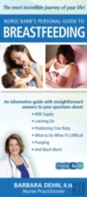 Nurse Barb'S Personal Guide To Breast Feeding