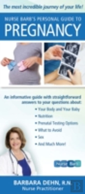 Nurse Barb'S Personal Guide To Pregnancy
