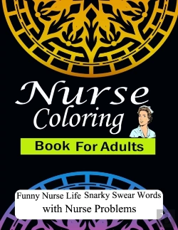 Bertrand.pt - Nurse Coloring Book For Adults Funny Nurse Life Snarky Swear Words With Nurse Problems
