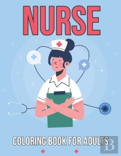 Nurse Coloring Book For Adults
