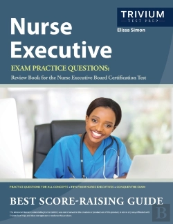 Bertrand.pt - Nurse Executive Exam Practice Questions: