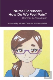 Nurse Florence(R), How Do We Feel Pain?
