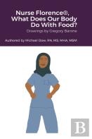 Nurse Florence(R), What Does Our Body Do With Food?