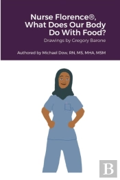 Nurse Florence(R), What Does Our Body Do With Food?