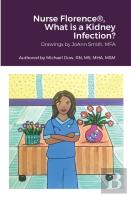 Nurse Florence(R), What Is A Kidney Infection?