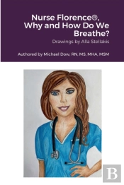 Nurse Florence(R), Why And How Do We Breathe?