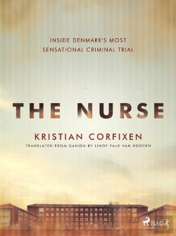 Bertrand.pt - Nurse: Inside Denmark'S Most Sensational Criminal Trial