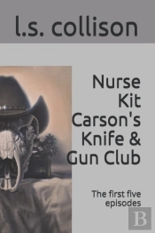 Nurse Kit Carson'S Knife & Gun Club