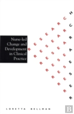 Bertrand.pt - Nurse Led Change And Development In Clinical Practice