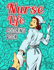 Nurse Life Coloring Book