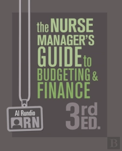 Bertrand.pt - Nurse Manager'S Guide To Budgeting & Finance, Third Edition