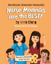 Nurse Mommies Are The Best! (Bilingual English-Tagalog)