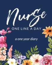 Nurse One Line A Day A One Year Diary
