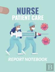 Nurse Patient Care Report Notebook
