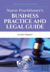 Nurse Practitioner'S Business Practice And Legal Guide