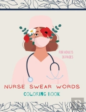 Nurse Swear Words Coloring Book