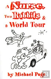 Nurse, Two Rabbits And A World Tour