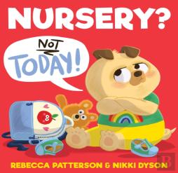 Nursery? Not Today!
