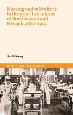Bertrand.pt - Nurses And Mid-Wives In Borrisokane And Nenagh Poor Law Unions, 1882-1922