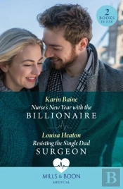 Nurse'S New Year With The Billionaire / Resisting The Single Dad Surgeon