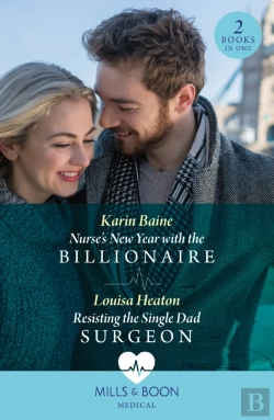 Bertrand.pt - Nurse'S New Year With The Billionaire / Resisting The Single Dad Surgeon