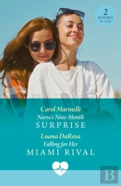 Nurse'S Nine-Month Surprise / Falling For Her Miami Rival