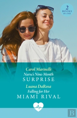 Bertrand.pt - Nurse'S Nine-Month Surprise / Falling For Her Miami Rival