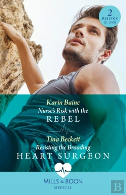 Bertrand.pt - Nurse'S Risk With The Rebel / Resisting The Brooding Heart Surgeon - 2 Books In 1