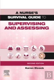 Nurse'S Survival Guide To Supervising & Assessing E-Book