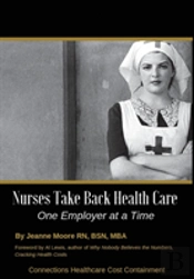 Nurses Take Back Health Care One Employer At A Time