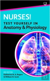 Nurses! Test Yourself In Anatomy And Physiology 2e