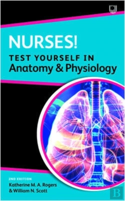 Bertrand.pt - Nurses! Test Yourself In Anatomy And Physiology 2e