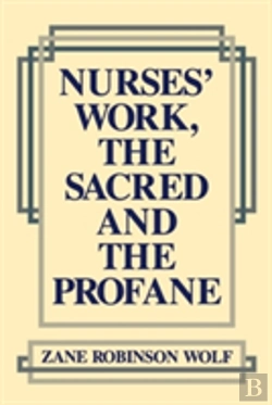 Bertrand.pt - Nurses' Work, The Sacred And The Profane