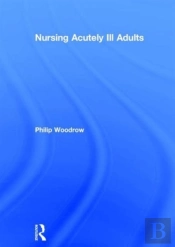 Nursing Acutely Ill Adults